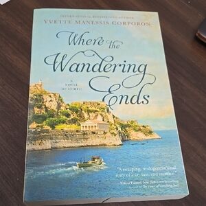 Where The Wandering Ends by Yvette Manessis Corporon Paperback Fiction Novel